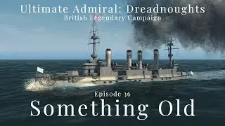 Something Old - Episode 36 - British Legendary Campaign