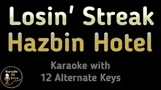 Hazbin Hotel - Losin' Streak Karaoke Instrumental Lower Higher Male & Original Key