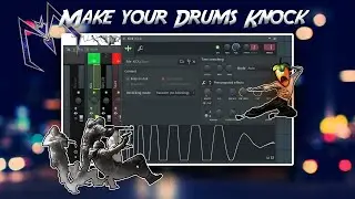 FL Studio Tutorial: How To Make Your Drums Knock
