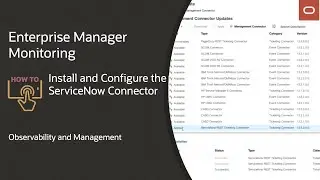 Enterprise Manager: How to Install and Configure the ServiceNow Ticketing Connector