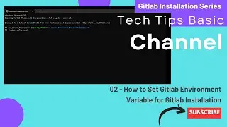 02 - How to Set Gitlab Environment Variable for Gitlab Installation 