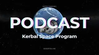 KSP Podcast | 5 Things New Players Should Know About Kerbal Space Program