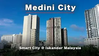 Medini City Iskandar Malaysia 2021
