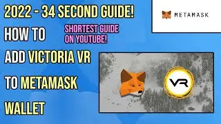 How To Add Victoria VR To MetaMask | 34 second guide - 2022