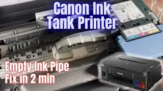 Fixing an Empty Ink Pipe on Your Canon Ink Tank Printer in 2 Minutes!