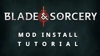 Blade and Sorcery | How to Install Mods Post U6