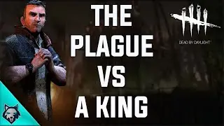 The Plague Wasn't Strong Enough To Take Down A King - Dead By Daylight