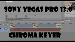 Sony Vegas Pro 13.0 Chroma Keyer Tutorial
