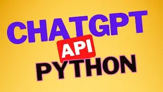 OpenAI ChatGPT API in Python | 2023