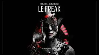 Foilshot x Baran Ozhan - Le Freak (Official Audio)