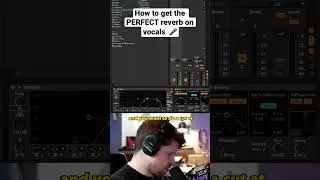 How to get the perfect reverb on your vocals! In ableton live 