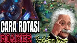 TUTORIAL CARA ROTASI ROAMER YANG BENAR || MELINDUNGI TEAM