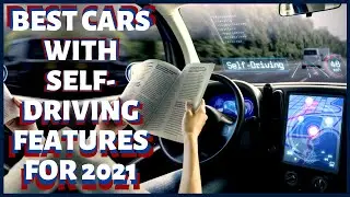 Best Cars With Self Driving Features for 2021