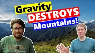 There Can't be Mountains if There's Gravity!