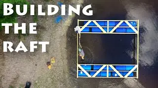 Constructing the Raft | Pt.3 - Starting to build