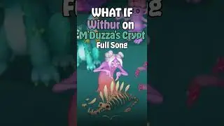 WHAT IF Withur on M'Duzza's Crypt #mysingingmonsters #shorts