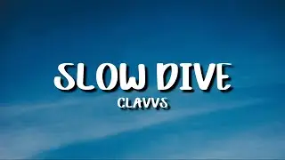 CLAVVS 'Tiny Pretty Things' - Slow Dive (Lyrics)