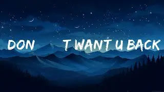 Lucas Larvenz - Don’t Want U Back (Lyrics) [7clouds Release] / 1 hour Lyrics