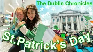 St.Patricks Day in Dublin, Ireland 2023 // The Dublin Chronicles
