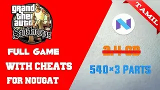 (540 MB) GTA san Andreas Full Game On Android With Cheats For Nougat (Tamil)