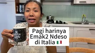 Pagi Hari nya Emak2 Ndeso di Italia 🇮🇹
