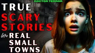 Emily's Admirer | TRUE Small Town Scary Stories | Doctor Terror