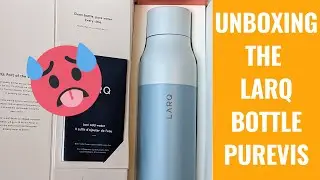 Introducing the LARQ Bottle PureVis - A Premium Hydration Solution Unboxed