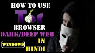 How To Use Tor Browser Safely On Windows PC | 2021 [HINDI]