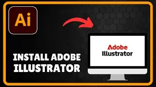 How to INSTALL ADOBE ILLUSTRATOR