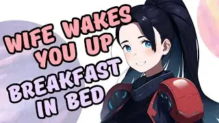 Starship Captain x Wife ASMR: Breakfast in Bed [Romantic][F4A]