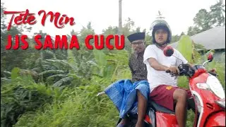 TETE MIN JJS (JALAN-JALAN SORE)