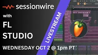 FL Studio and your Virtual Sessionwire Studio