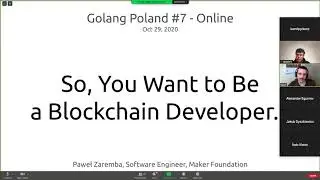 [ Golang Poland #7 ] - Paweł Zaremba - Blockchain Development in Go (Lighting talk)