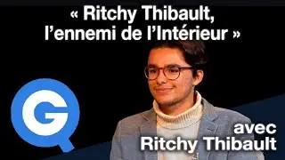 « Ritchy Thibault, l'ennemi de l'Intérieur »