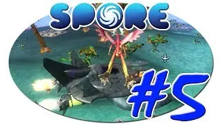 Spore - #5 ( Новое Существо/КОСМИЧЕСКИЙ КОРАБЛЬ !)