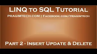 Part 2   Insert Update Delete using LINQ to SQL