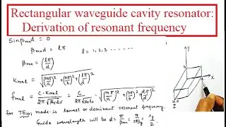 Rectangular waveguide cavity resonator || Derivation of resonant frequency||