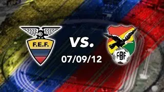 [Partido del Recuerdo] Ecuador vs. Bolivia - Eliminatorias Brasil 2014