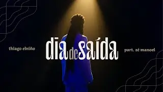 Thiago Elniño - Dia de Saída (part. Zé Manoel) Videoclipe Oficial