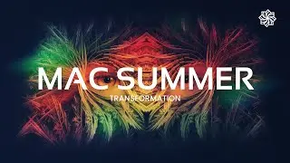 Mac Summer - Transformation | Drum and Bass
