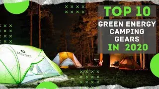 Top 10 Best Green Energy Camping gadget in 2020