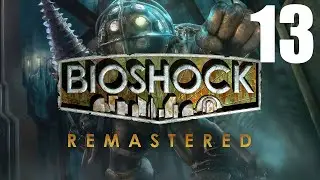 Let's Play Bioshock Remastered - Part 13 - ENDING - PC Gameplay - Max Settings