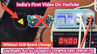 Samsung A23 5G Temperature  Error Problem Solution || Samsung A236b Charging Error Problem Solution