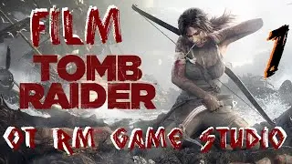 TOMB RAIDER 2013➢Игрофильм от Rm Game Studio➢Часть 1