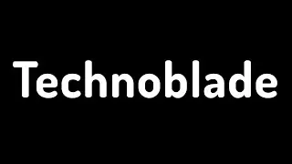 Technoblade.