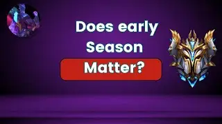 Should You Spam Games Early Season in Wild Rift?