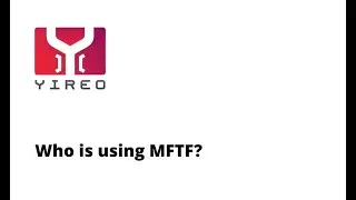 Who is using MFTF?