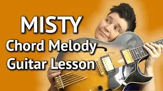MISTY - Easy Guitar Chord Melody LESSON - MISTY Guitar Lesson + TABS!