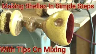 A Simple Way To Make Your Own Shellac - Tips On Making It - Part #1