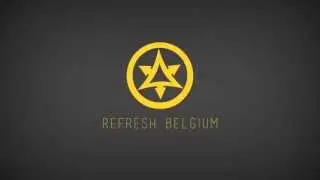 RefreshBelgium Intro | By Xuir